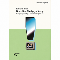Bourdieu Medyaya Karşı - Hüseyin Köse Bourdieu Medyaya Karşı - Hüseyin Köse