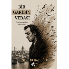 Bir Garibin Vedası - Serdar Hacıoğlu