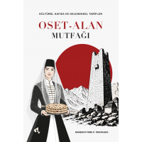 Oset-Alan Mutfağı / Mamşıratı İrme Ö. Temurlenk Oset-Alan Mutfağı / Mamşıratı İrme Ö. Temurlenk