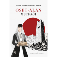 Oset-Alan Mutfağı / Mamşıratı İrme Ö. Temurlenk Oset-Alan Mutfağı / Mamşıratı İrme Ö. Temurlenk