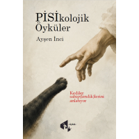 Pisikolojik Öyküler - Ayşen İnci Pisikolojik Öyküler - Ayşen İnci