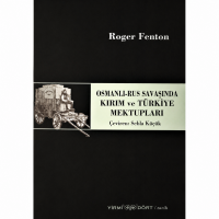 Osmanlı - Rus Savaşında Kırım ve Türkiye Mektupları Osmanlı - Rus Savaşında Kırım ve Türkiye Mektupları