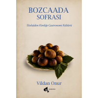 Bozcaada Sofrası - Vildan Onur Bozcaada Sofrası - Vildan Onur