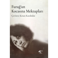 Furuğ'un Kocasına Mektupları - Çeviren: Kenan Karabulut