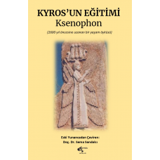 Kyros'un Eğitimi - Ksenophon Çeviren: Sema Sandalcı