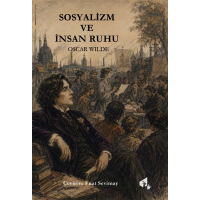 Sosyalizm Ve İnsan Ruhu - Oscar Wilde - Çeviren: Fuat Sevimay Sosyalizm Ve İnsan Ruhu - Oscar Wilde - Çeviren: Fuat Sevimay