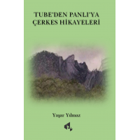 Tube'den Panlı'ya Çerkes Öyküleri - Yaşar Yılmaz
